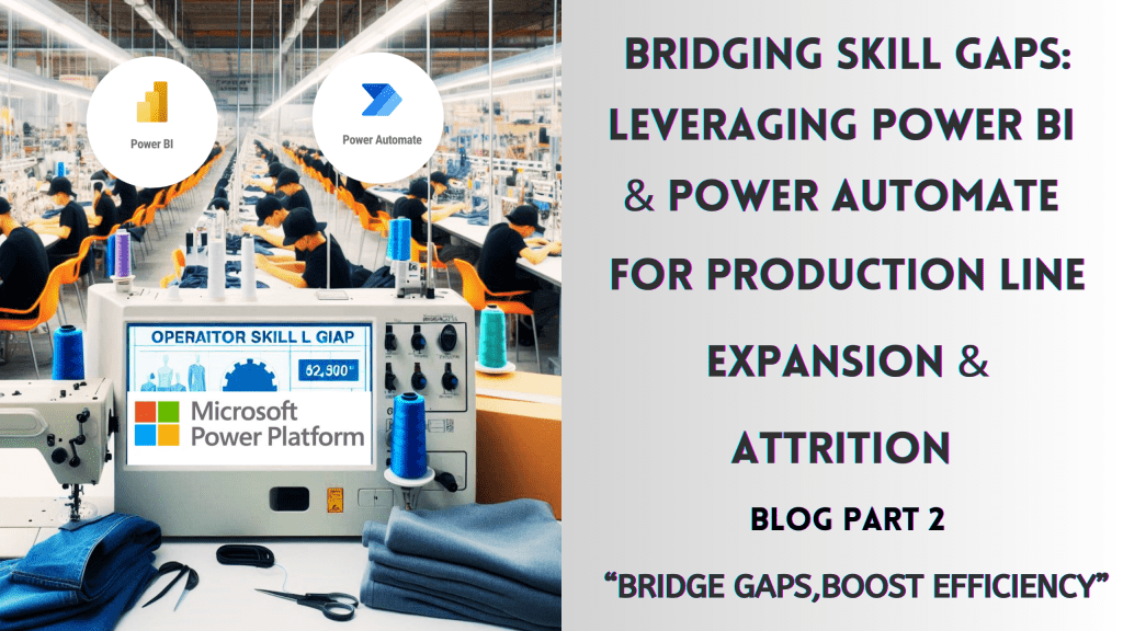 Bridging Skill Gaps: Leveraging Power Platform for Production Line Expansion & Attrition